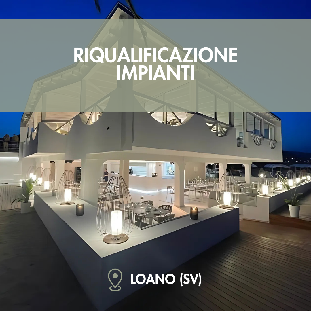 Manieri Engineering_Riqualificazione Impianti_Loano