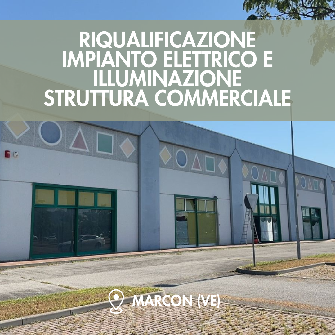 Manieri Engineering_Impianto Elettrico e Illuminazione Struttura Commerciale_Marcon